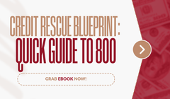 CREDIT RESCUE BLUEPRINT: QUICK GUIDE TO 800