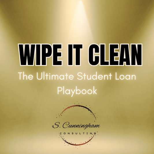 Wipe It Clean: The Ultimate Student Loan Playbook 🧹🧽